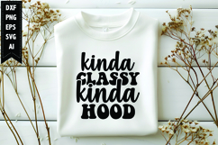 Kinda Classy Kinda Hood Svg, Funny Sarcastic Svg Product Image 1