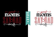 Good Moms Say Bad Words Svg, Sarcastic Svg Designs Product Image 1