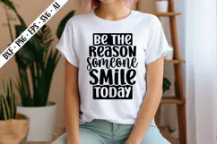 be the reason someone smile today Svg, Motivation Svg Design Product Image 2