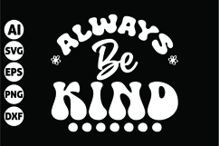 Always Be Kind Svg, Inspirational Svg Product Image 1