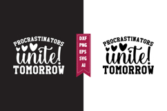 Procrastinators Unite! Tomorrow Svg, Sarcastic Svg Designs Product Image 1