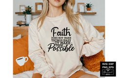 Faith Does Not Make Things Easy It Make Them Possible Svg Cu Product Image 1