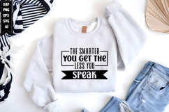 The Smarter You Get The Less You Speak Svg, Motivation Svg Product Image 1