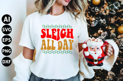 sleigh all day Svg, Funny Christmas Svg Product Image 1