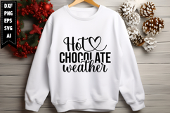 Hot Chocolate Weather Svg, Christmas Svg, Xmas Svg Product Image 1