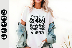 I'm Not a Control Freak but You're Doing It Wrong Svg Product Image 1