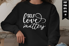 Self love matters Svg, Motivation Svg Designs Product Image 1