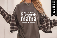 Blessed Mama Svg, Mom Quotes Svg Designs Product Image 1