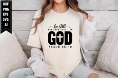 Be Still and Know That I am God psalm Svg, Religious Svg Product Image 1