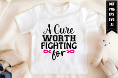 A Cure Worth Fighting for Svg, Breast Cancer Svg Designs Product Image 1
