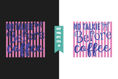 No Talkie Before Coffee Svg, Sarcastic Svg Designs Product Image 1