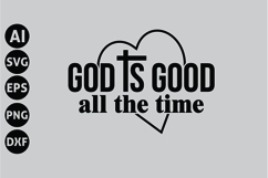 God is Good All the Time Svg, Faith Svg, Bible Svg Product Image 1