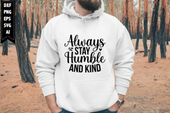 Always Stay Humble and Kind Svg, Motivation Svg Designs Product Image 1