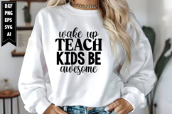 Wake Up Teach Kids Be Awesome Svg, Motivation Svg Designs Product Image 1