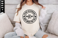 I'm not responsible for what my face does when you talk Svg Product Image 1