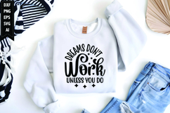Dreams Don&#039;t Work Unless You Do Svg, Motivation Svg Product Image 1