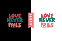 Love Never Fails Svg, Valentines Svg Designs Product Image 1