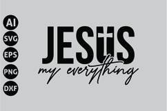 Jesus My Everything Svg, Faith Svg, Bible Svg Product Image 1