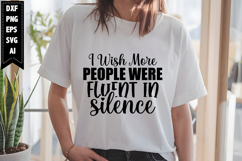 I Wish More People Were Fluent in Silence Svg, Sarcastic Svg Product Image 1