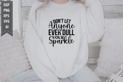 Don't Let Anyone Ever Dull Your Sparkle Svg, Motivation Svg Product Image 1
