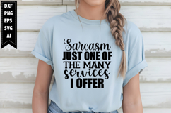 Sarcasm Just One of the Many Services I offer Svg Product Image 1
