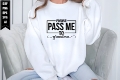 Please Pass Me to Grandma Svg, Grandma Svg Designs Product Image 1