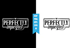 Perfectly Imperfect Svg, Motivation Svg Designs Product Image 1