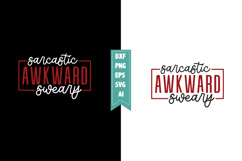 Sarcastic Awkward Sweary Svg, Sarcastic Svg Designs Product Image 1