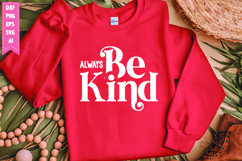 Always Be Kind Svg, Motivation Svg Designs Product Image 1