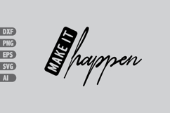 Make It Happen Svg, Inspiration Svg Designs Product Image 1