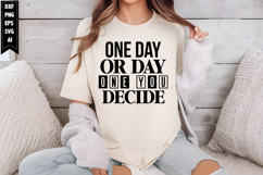 One Day or Day One You Decide Svg, Motivation Svg Designs Product Image 1