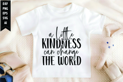 A little kindness can change the world Svg, Motivation Svg Product Image 1
