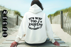 It's Way Too Peopley Outside Svg, Funny Sarcastic Svg Product Image 1