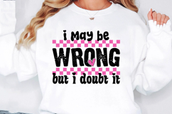 I May Be Wrong but I Doubt It Svg Cut Files Creative Art Product Image 1
