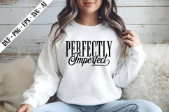 Perfectly Imperfect Svg, Inspirational Svg Designs Product Image 2