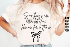 Some Things Are Better Left Alone Svg Design Product Image 1