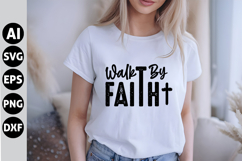 Walk By Faith Svg, Faith Svg, Bible Svg Product Image 1