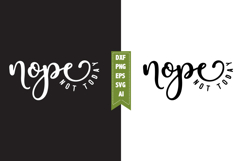 Nope Not Today Svg, Motivation Svg Designs Product Image 1