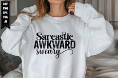 Sarcastic Awkward Sweary Svg, Sarcastic Svg Designs Product Image 1