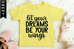 Let Your Dreams Be Your Wings Svg, Motivation Svg Design Product Image 1
