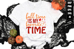 Fall Time is My Favorite Time Svg, Autumn Svg, Fall Svg Product Image 1