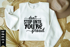 Don&#039;t stop until you&#039;re proud Svg, Motivation Svg Product Image 1