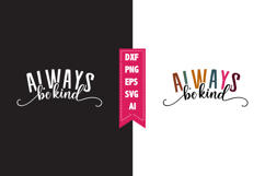 Always Be Kind Svg, Motivation Svg Designs Product Image 1