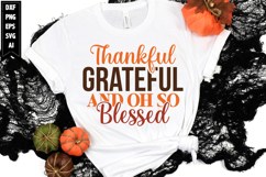 Thankful Grateful and Oh so Blessed Svg, Autumn Svg Product Image 1