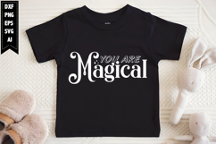 You Are Magical Svg, Sarcastic Svg Designs Product Image 1