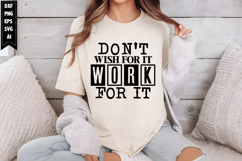 Don&#039;t Wish for It Work for It Svg, Motivation Svg Designs Product Image 1
