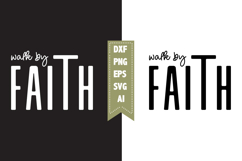 Walk by faith Svg, Christian Svg Designs Product Image 1