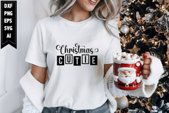 Christmas Cutie Svg, Christmas Svg, Xmas Svg Product Image 1