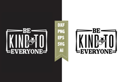 Be kind to everyone Svg, Queen Bee Svg Designs Product Image 1