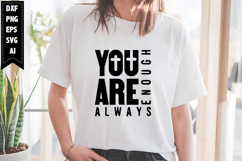 You are Enough Always Svg, Christian Svg Designs Product Image 1
